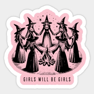Girls Will Be Girls Sticker